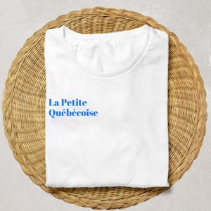 La PETITE QUÉBÉCOISE Quebec gift women T-Shirt Montreal Québec blue letters on white fabric Canada sweater french language