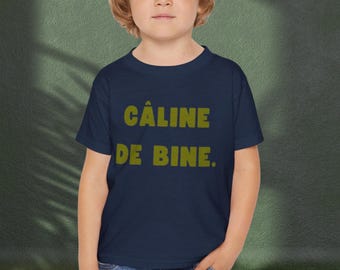 Câline de Bine Toddler T-shirt, Quebec Souvenir Tee