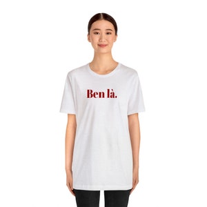 Ben là T-Shirt: Kultiger französischer Ausdruck Québécois, Kanada Geschenk Bild 7