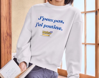 Funny Poutine Sweatshirt, Quebec French Humor, Unisex Crewneck