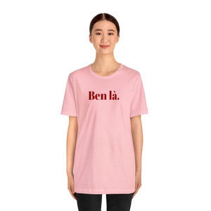 Ben là T-Shirt: Kultiger französischer Ausdruck Québécois, Kanada Geschenk Bild 5