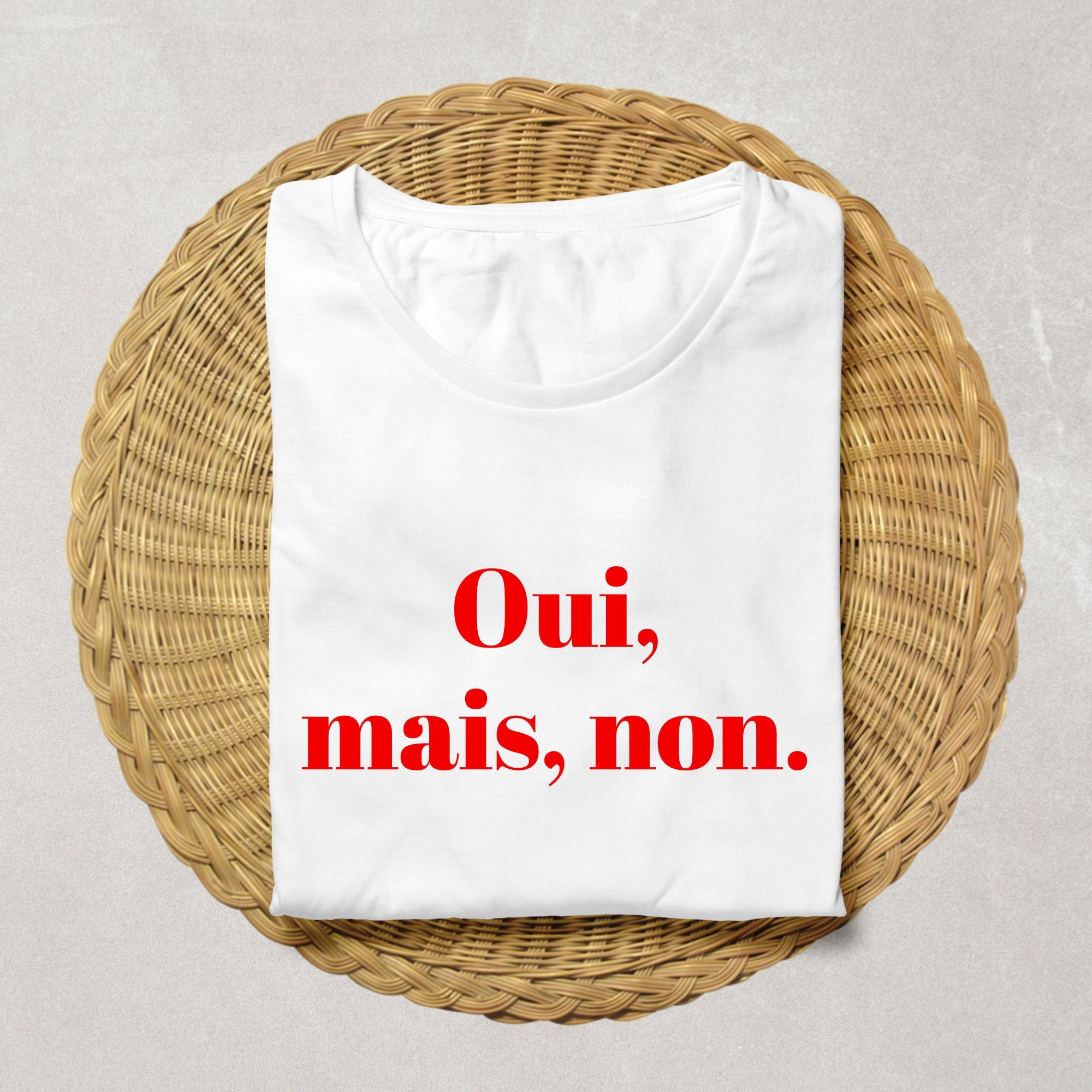 OUI MAIS NON French T-shirt Minimalist Style With French Quote French ...