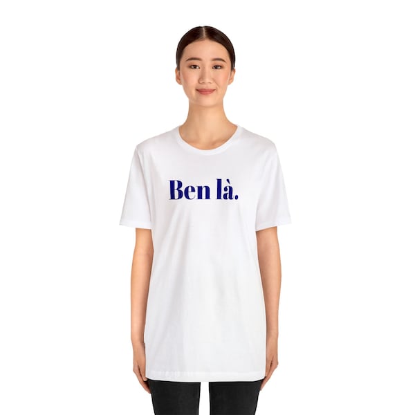 BEN LÀ t-shirt Québécois iconic expression Québec Canada French canadian quote on white cotton t-shirt women funny gift