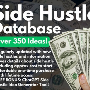 Side Hustle Database | 350+ Ideas for Making Money | Side Gig Inspiration! | Bonus ChatGPT Idea Generator and Digital Products Profit Ebook