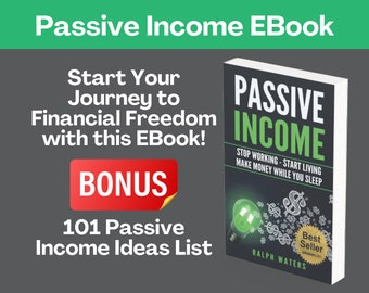 Passive Income EBook | Stop Working - Start Living | Make Money While You Sleep | Passive Income Ebook by Ralph Waters | Multiple incomes