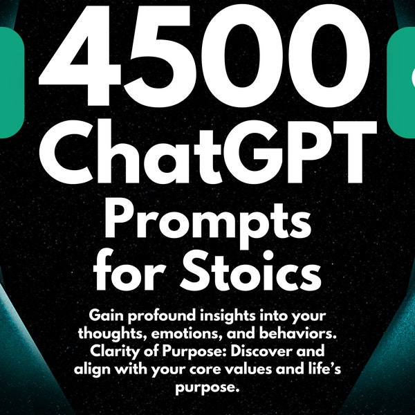 Stoic ChatGPT Prompts | Navigate Life with Stoicism: 4500 ChatGPT Prompts for Virtue & Resilience | Elevate Your Journey into Stoicism