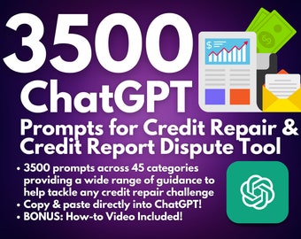 3500 ChatGPT Prompts for Credit Repair and Dispute Generator Tool | Expertly Crafted for Coaches and Consultants | Copy & Paste | How-to vid