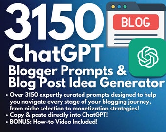 3150 ChatGPT Blogging Prompts | Blog Idea Generator | Master Blogging with Expert Guidance | Copy & Paste | How-to Video | Blog Blueprint