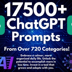 17500 ChatGPT Prompts The Ultimate ChatGPT Prompt Library: 720 Categories for Unmatched Growth Mega Prompt Collection Copy and Paste image 1