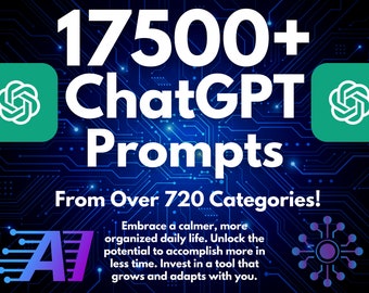 17500+ ChatGPT Prompts | The Ultimate ChatGPT Prompt Library: 720+ Categories for Unmatched Growth | Mega Prompt Collection | Copy and Paste