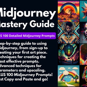 Midjourney Mastery | Learn how to use Midjourney AI | BONUS How-to Video & 100 Midjourney Prompts | Create Stunning Art | Step-by-step Guide