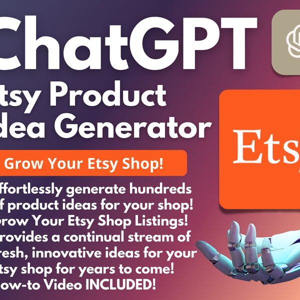 ChatGPT Etsy Product Idea Generator | Save Time and Grow Your Etsy Shop Sales with ChatGPT | Etsy Shop Help Selling Guide Ranking Products