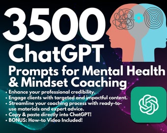 3500 ChatGPT Prompts for Mental Health & Mindset Coaching | Transform Your Mental Health and Mindset Coaching Practice | Copy/Paste | Video