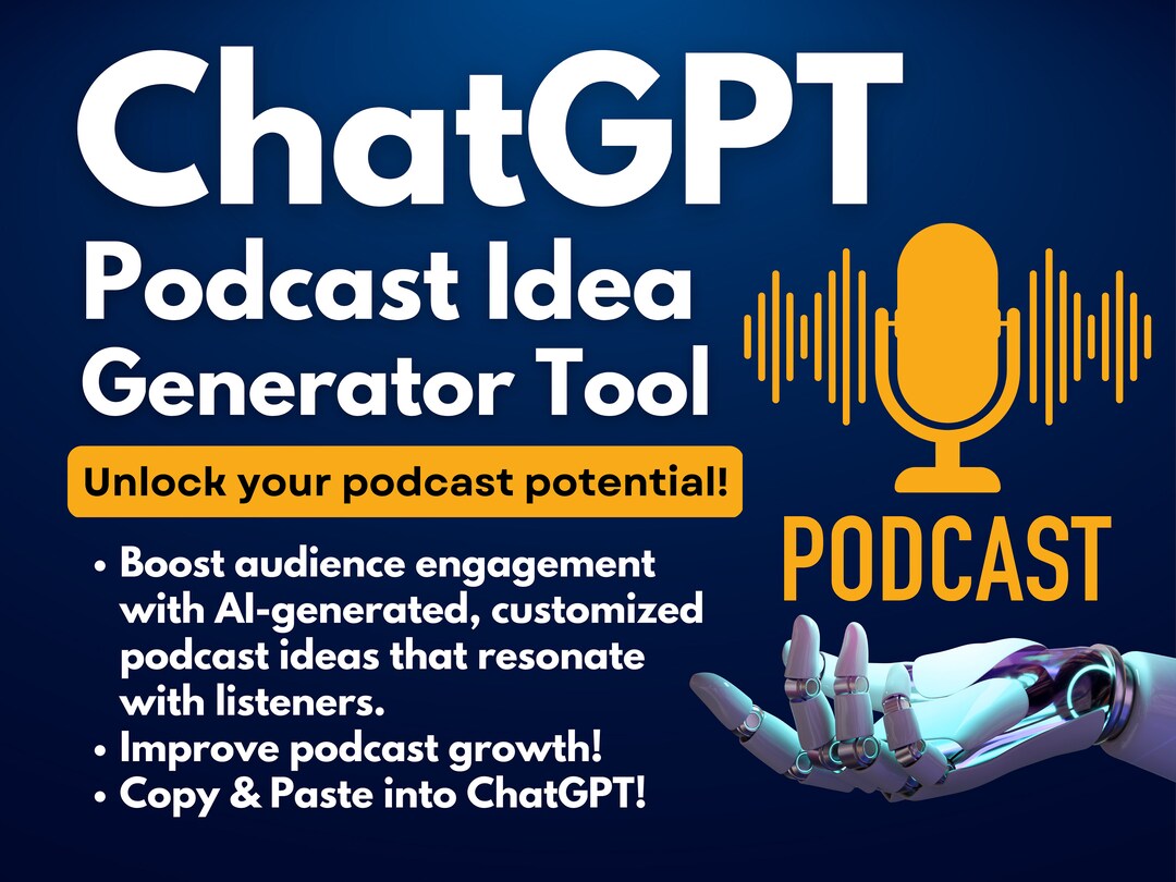 Chatgpt Podcast Idea Generator Gamechanging Podcast Ideas Customized