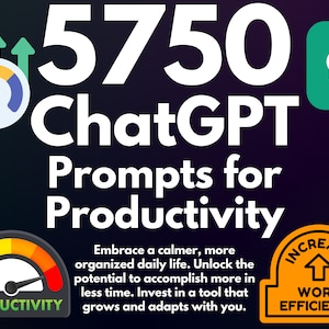 Productivity ChatGPT Prompts | 5700 Prompts for Peak Productivity | ChatGPT-Powered Productivity Prompts for Life Coaches and Self-Helpers