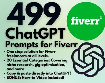 499 ChatGPT Fiverr Prompts | Copy & Paste | Start and Grow A Fiverr Business | Elevate Your Business Across 20 Key Categories | How-to Video