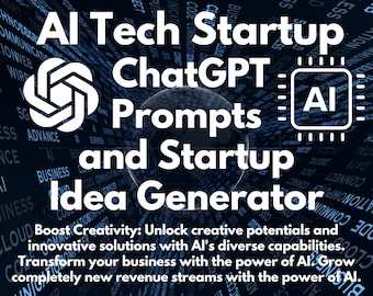 AI Tech Startup ChatGPT Prompts | Prompt Pack for Starting and Growing a Successful AI Tech Startup | Business Idea Generator & Toolkit