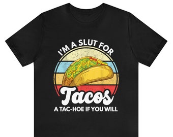 Tacos Shirt, Funny Taco T Shirts, Sarcastic Shirt, Mexican T Shirts, Tacos Lover Gift, Tacos Party Shirt, Taco Lover Shirt, Cute Taco Shirt