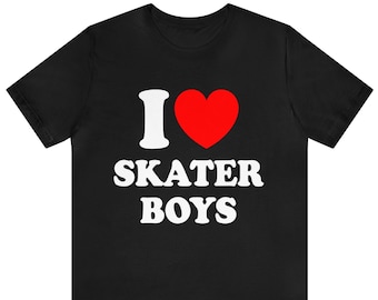 Ich liebe Skater Jungen T-shirt, ich Herz Skater Jungen Shirt, Emo Shirts, Goth Shirt, Skater Mädchen, Skate Shirt für ihn, sie, ich liebe Skater Jungen