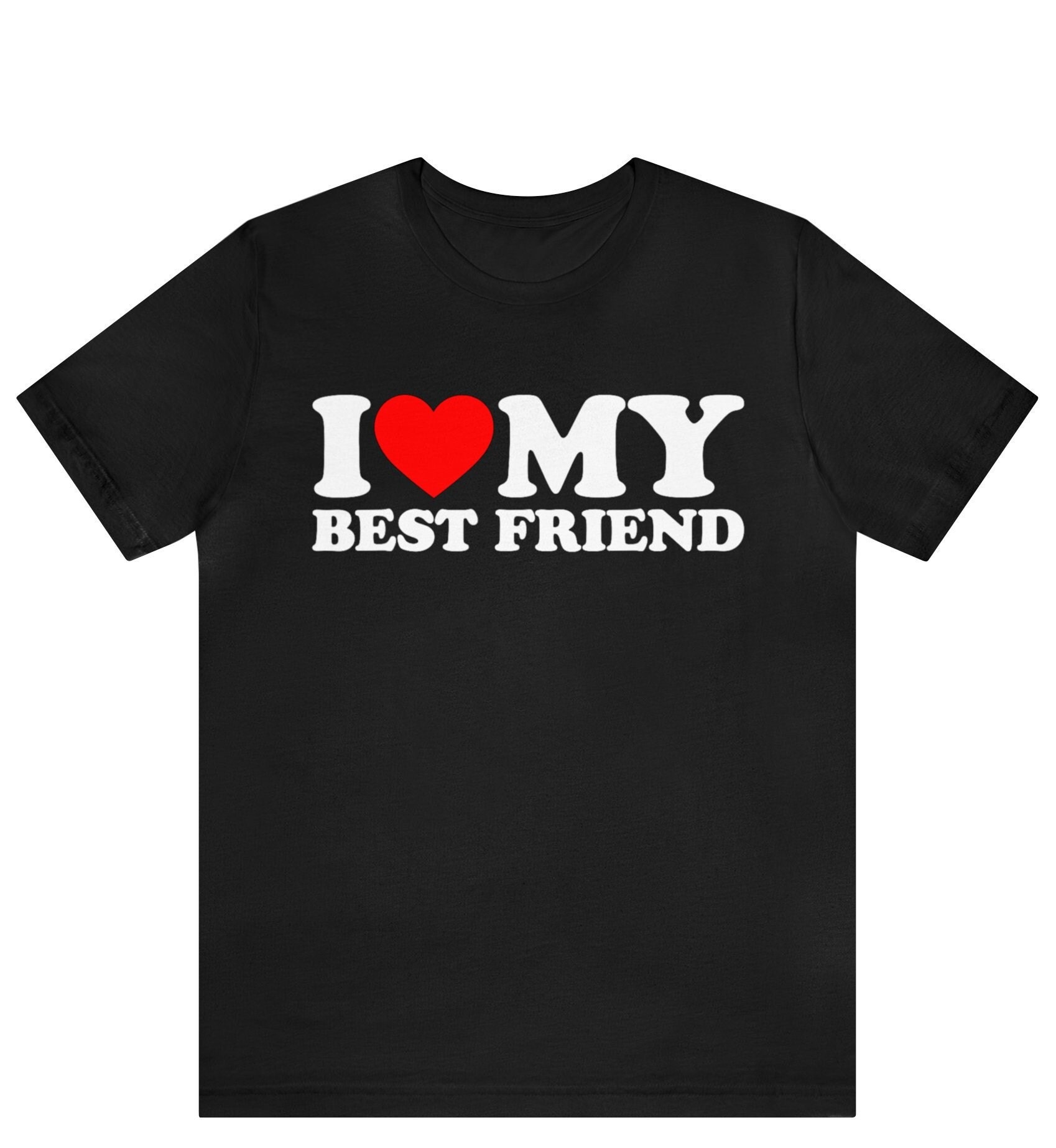I Love My Hot Best Friend T-Shirt, I Heart My Hot Best Friend T-Shirt, Best Friend Gift, Funny Friendship Shirt, Bestie Love Tee, BFF Shirt