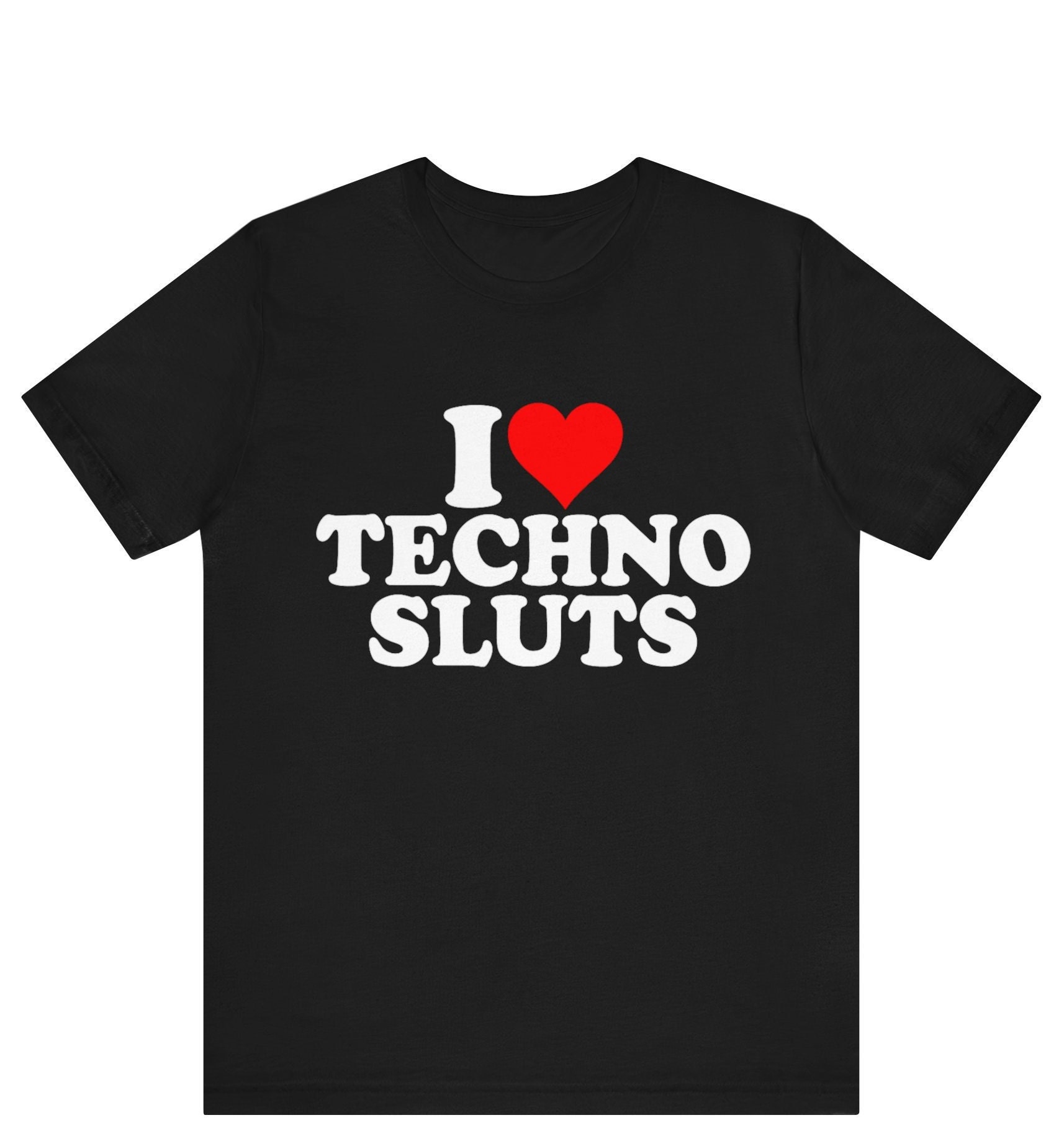 I love techno shirt hot sale