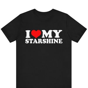 I Love My Starshine Shirt , I Heart Starshine T-Shirt ,Gift For Him, Matching Couples Shirt, I Love My Boyfriend Shirt, I Love My BF Gift