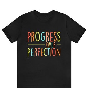 Progress Over Perfection T-shirt, School Shirts, Happy First Day Of School Gift, New Teacher Tee, Kindergarten Top, School Shirts, Mom Tee