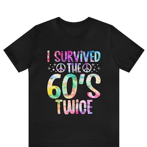 Ik overleefde de jaren 60 tweemaal shirt, grappig 70e verjaardag shirt, verjaardagsfeestje shirt, cadeau voor oma, 70e bday shirt, 70e verjaardagscadeau,