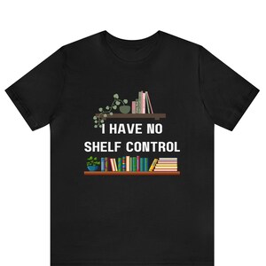 No tengo camisa de libro de control de estante, camisa amante de los libros, camisa de ratón de biblioteca, libros retro, camisa bibliotecaria, camisa de libro de lectura