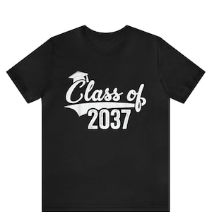 Class of 2037 Shirt, Growing Up Shirt, School Shirt, Graduation Shirt, School Memory Shirt, Graduation Gift, 2037 Shirt, Last Day Of School
