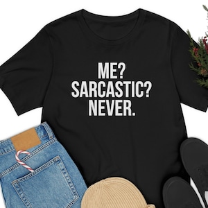 Ich sarkastisch nie Shirt, sarkastische Shirts, lustige Shirts, Sarkasmus, sarkastisches Slogan Shirt, sarkastisches Geschenk