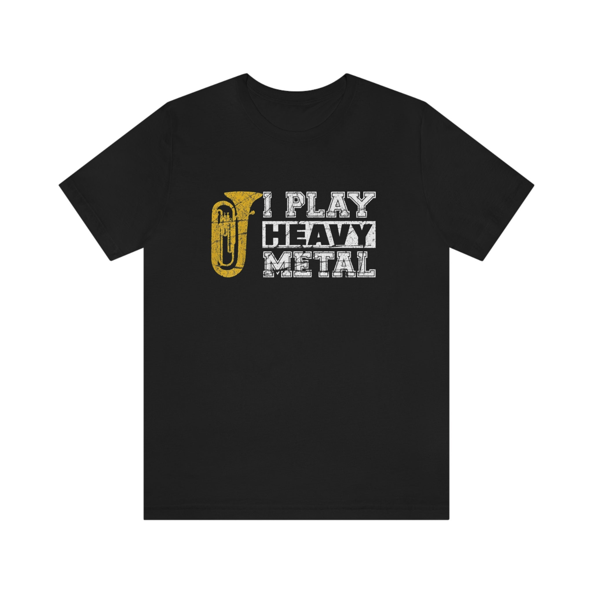 I Play Heavy Metal T-Shirt, Tuba Player Shirts I Play Heavy Metal T-Shirt, Tuba Player Shirts