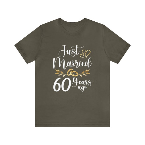 Just Married 60 Years Ago Wedding Anniversary Gift Shirt Just Married 60 Years Ago Wedding Anniversary Gift Shirt