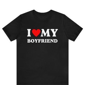 Ich liebe meinen Freund T-Shirt, ich liebe Shirt, ich Herz mein Freund Shirt, Freund Shirt für ihn, benutzerdefiniertes Valentinstag Geschenk, Valentinstag Shirt