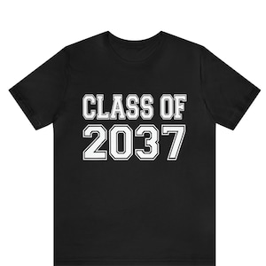Class of 2037 Shirt, Graduation Tee, Growing Up Shirt, School Shirt, School Memory Shirt, Graduation Gift, 2037 Shirt, Last Day Of School