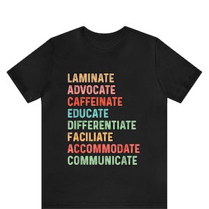 Laminate Advocate Caffeinate Educate Differentiate Facilitate Shirt Gift For Sped Teacher, Special Education Tee Shirt