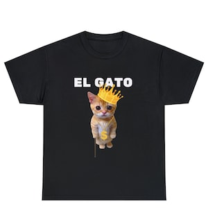 El Gato Meme Sad Crying Cat Munchkin Kitty Meme Trendy T-Shirt ,El Gato Meme T Shirt Sad Munchin Kitty Trend , El Gato king funny meme
