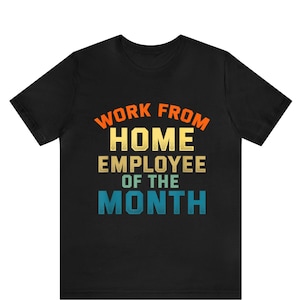 Work From Home Shirt, Home Office Gifts, Work From Home Gift, Funny Saying Shirt, Remote Shirt, Remote Work Gift, Home Office Shirt