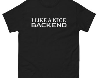 Eu gosto de uma bela camiseta clássica unissex de backend
