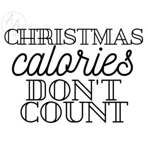 Christmas Calories SVG Digital Download File