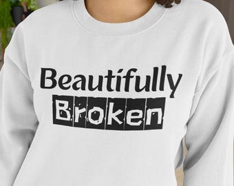 Beautifully Broken SVG: Inspirational Quote, Mental Health Awareness
