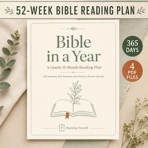 May include: A 52-week Bible reading plan document titled Bible in a Year, A Gentle 12-Month Reading Plan. The text includes Old Testament, New Testament, and a Psalm or Proverb each day. It features a line drawing of an open book with a plant sprig.