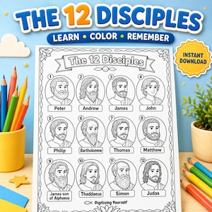 May include: A black and white printable coloring page titled The 12 Disciples, featuring twelve numbered circular portraits of men with names below each. The text reads The 12 Disciples, Learn Color Remember, and Instant Download.