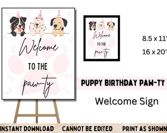 May include: Printable welcome sign for a puppy birthday party. The sign features a pink paw print with the text "Welcome to the paw-ty" in black script. Three cartoon puppies wearing party hats are at the top of the sign.