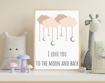 Love You To The Moon And Back, Girl Nursery Decor Wall Art Prints, Gender Neutral Nursery Decor, Kids Playroom Decor, PRINTABLE Wall Art