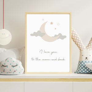 PRINTABLE Wall Art, Neutral Nursery Art, Moon Nursery Decor, Nursery Sign, Digital Download Poster Love Quote, Love You To The Moon and Back