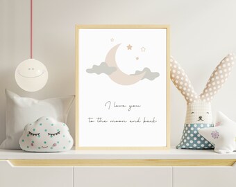 PRINTABLE Wall Art, Neutral Nursery Art, Moon Nursery Decor, Nursery Sign, Digital Download Poster Love Quote, Love You To The Moon and Back