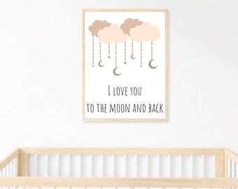Love You To The Moon and Back, PRINTABLE Wall Art, Downloadable Prints, Moon Nursery Decor, Nursery Sign, Digital Download Poster Love Quote