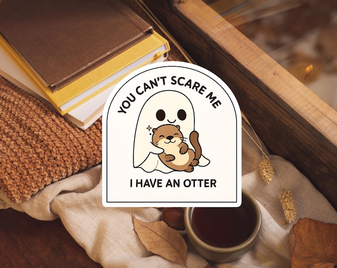 Cute Ghost Otter Vinyl Decal Sticker You Can't Scare Me - Halloween Decoration, Laptop Decal, Car Sticker, Water, Halloween Ghost Sticker