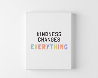 Kindness Changes Everything | Wall Art | Wall Decor | Wall Art Prints | Wall Decor Gifts | Nursery Decor | Baby | Baby Shower | Classroom